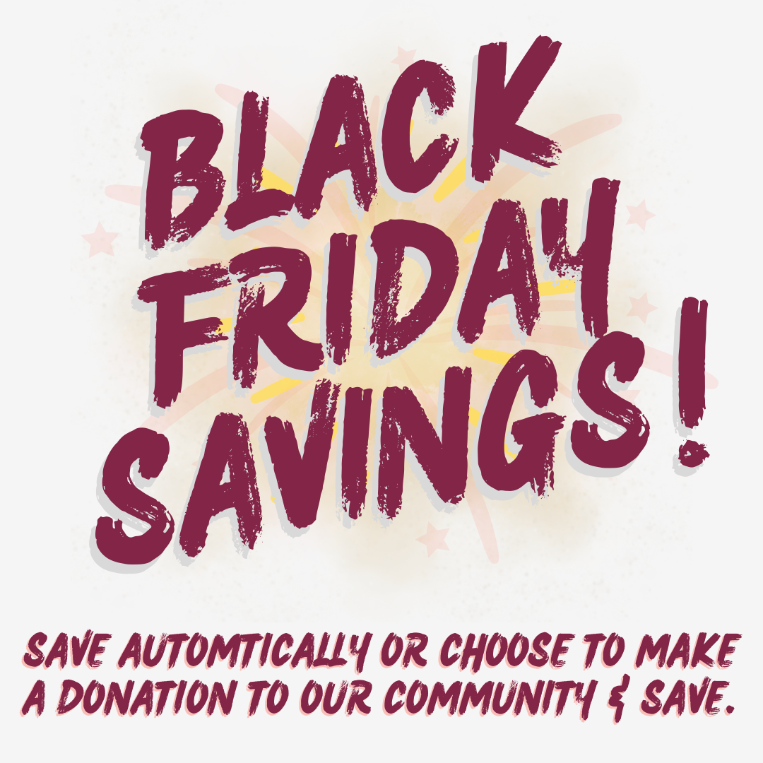 Skip the Lines, Share the Love: Our Blackout Black Friday Sale Is Here