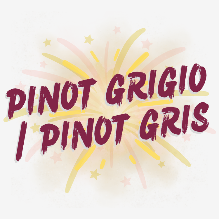 Pinot Grigio/ Pinot Gris