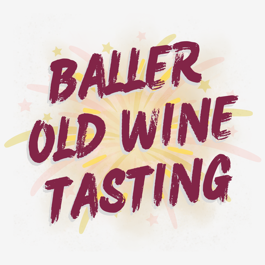 Baller Old Wine Tasting Tickets